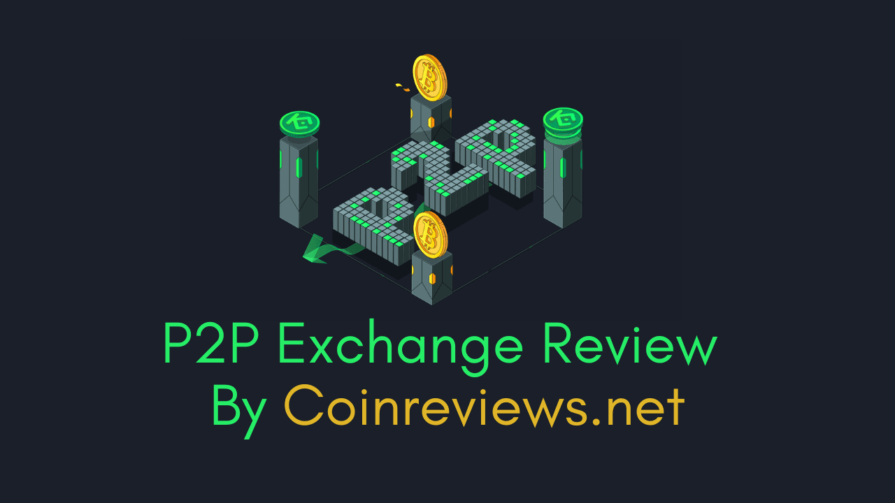 P2P Exchange Review